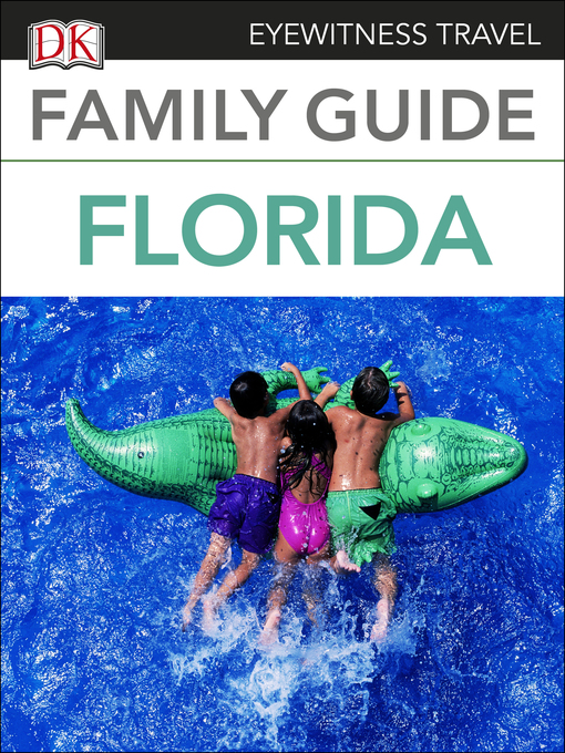 Title details for Eyewitness Travel Family Guide Florida by DK - Available